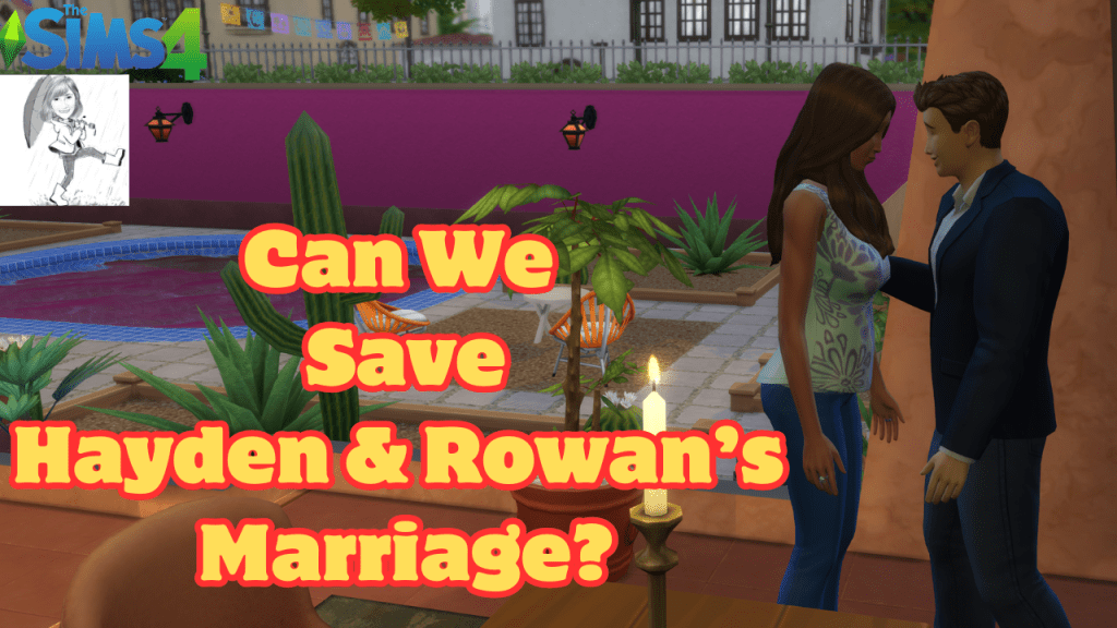 Saving Hayden & Rowan’s Marriage in Ciudad Enamorada | Sims4 Lovestruck Expansion&nbsp;Pack